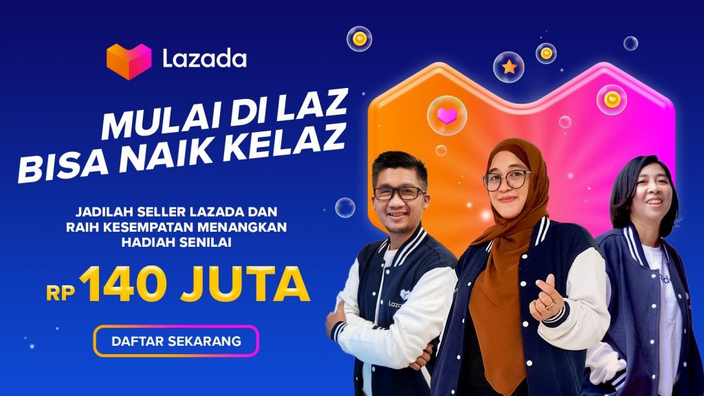 Lazada Luncurkan “Mulai di Laz, Bisa Naik KeLaz”, Program Pendaftaran Seller dengan Tiga Langkah Mudah 